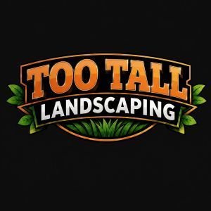 Too Tall Landscaping